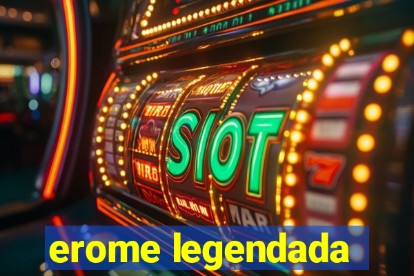 erome legendada